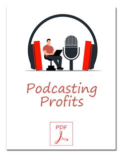 Podcasting Profits Guide